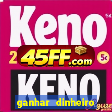 ganhar dinheiro jogando sem deposito